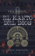 El Manto Del Dios: Una Novela