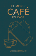 El Mejor Caf? En Casa