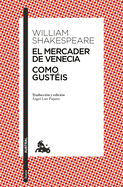 El Mercader de Venecia / Como Gust�is