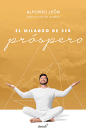 El Milagro de Ser Pr�spero / The Miracle of Prosperity