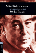 El Ms All de la Sensatez: El Pensamiento de C.S. Lewis
