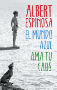 El Mundo Azul: AMA Tu Caos