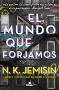 El Mundo Que Forjamos / The World We Make