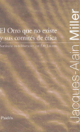 El Otro Que No Existe y Sus Comites de Etica