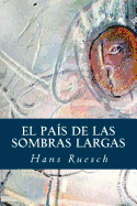 El Pa?s de las Sombras Largas
