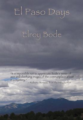 El Paso Days - Bode, Elroy, and Bonazzi, Robert (Introduction by)