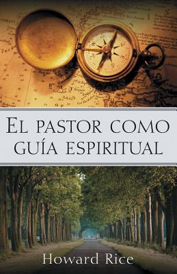 El pastor como gu?a espiritual - Rice, Howard