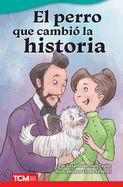 El Perro Que Cambi? La Historia