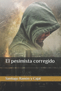El Pesimista Corregido