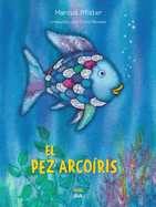 El Pez Arco�ris: Rainbow Fish