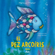 El Pez Arco?ris: (Spanish Edition)