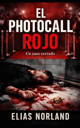 El photocall rojo: Un thriller psicol?gico sobre imagen, poder y estructura
