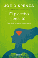 El Placebo Eres Tu