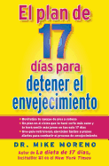 El Plan de 17 Dias Para Detener El Envejecimiento