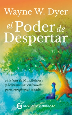El Poder de Despertar - Dyer, Wayne W