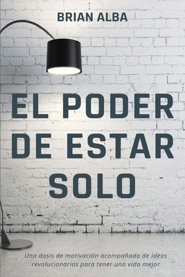 El Poder de Estar Solo - Alba, Brian