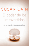 El Poder de Los Introvertidos / Quiet: The Power of Introverts in a World That C An't Stop Talking