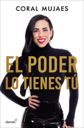 El Poder Lo Tienes T� / The Power Is in You