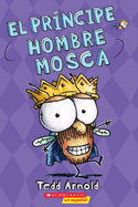 El Pr�ncipe Hombre Mosca (Prince Fly Guy): Volume 15