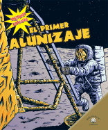 El Primer Alunizaje (the First Moon Landing)