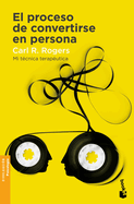 El Proceso de Convertirse En Persona: Mi Tecnica Terapeutica