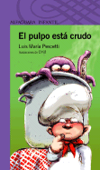 El Pulpo Esta Crudo