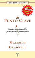 El Punto Clave: Como los Pequenos Cambios Pueden Provocar Grandes Efectos