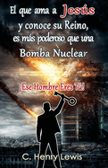 El que ama a Jes�s y conoce su Reino es m�s poderoso que una Bomba Nuclear