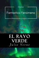 El Rayo Verde (Spanish Edition)