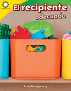 El Recipiente Adecuado
