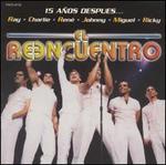 El Reencuentro: 15 A�os Despues