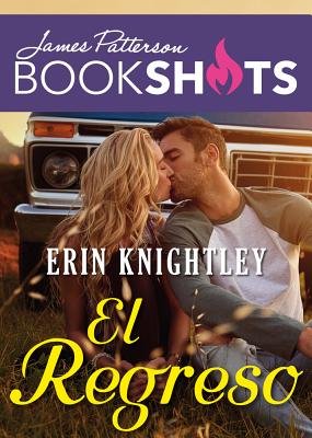 El Regreso - Patterson, James, and Knightley, Erin