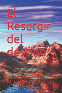 El Resurgir del destino
