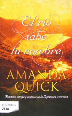 El Rio Sabe Tu Nombre - Quick, Amanda, and Martinez, Mila (Translated by)
