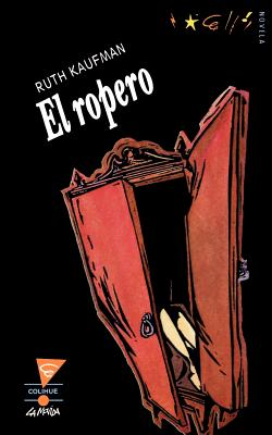 El Ropero - Kaufman, Ruth, and A Costanzo (Illustrator)