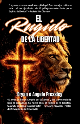 El Rugido De La Libertad - Pressley, Bryan, and Pressley, Angela