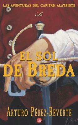 El Sol de Breda - Perez-Reverte, Arturo