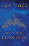 El Sonador Desconocido / Strange the Dreamer