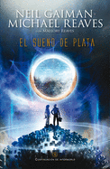 El Sueno de Plata / The Silver Dream