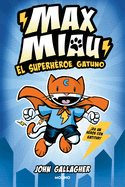 El Superh�roe Gatuno / Max Meow Book 1: Cat Crusader