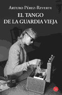 El Tango De La Guardia Vieja