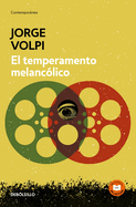 El Temperamento Melancolico / The Melancholic Temperament