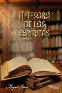 El Tesoro de los Esp?ritas: Gu?a Pr�ctica del Espiritista