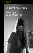 El tiempo de las amazonas / The Time of the Amazon