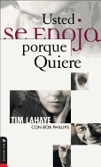 El Usted Se Enoja Porque Quiere
