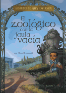 El Zool?gico Con La Jaula Vac?a (Zoo with the Empty Cage)