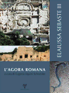 Elaiussa Sebaste III: L'Agora Romana