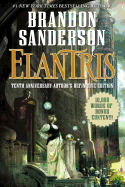 Elantris: Tenth Anniversary Author's Definitive Edition