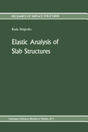 Elastic Analysis of Slab Structures