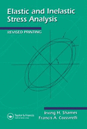 Elastic and Inelastic Stress Analysis